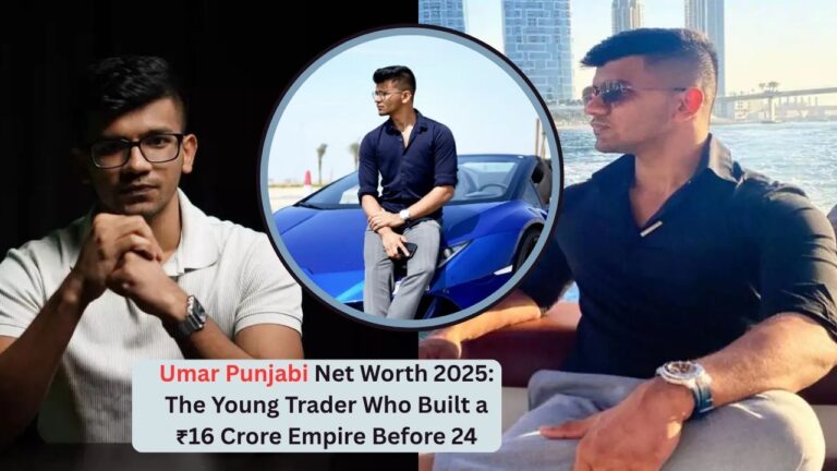 Umar Punjabi Net Worth 2025: The Young Trader Who Built a ₹16 Crore Empire Before 24